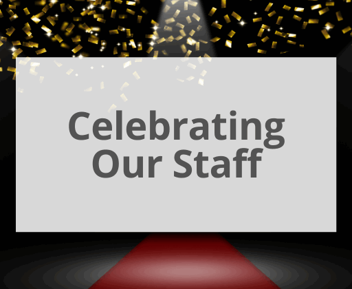 Celebrating Our Staff